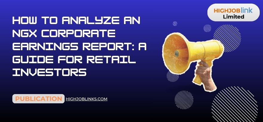 How to Analyze an NGX Corporate Earnings Report: A Guide for Retail Investors