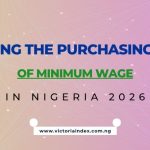 Reviewing The Purchasing Power Of Minimum Wage In Nigeria 2026