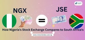 featured image for the financial blog titled, "NGX vs. JSE: How Nigeria's Stock Exchange Compares to South Africa's", by VictoriaIndex