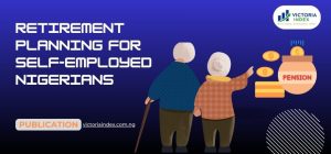 Retirement-Planning-for-Self-Employed-Nigerians